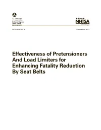Effectiveness of Pretensioners and Load Limiters for Enhancing Fatality Reduction by Seat Belts DISCLAIMER