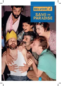PARADISE Yalin Ozucelik Belvoir Presents SAMI in PARADISE Based on the Suicide by NIKOLAI ERDMAN Adapted by EAMON FLACK & the COMPANY Directed by EAMON FLACK