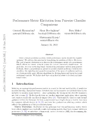Performance Metric Elicitation from Pairwise Classifier Comparisons Arxiv:1806.01827V2 [Stat.ML] 18 Jan 2019