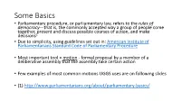 Minutes Approval Procedure • Presiding Officer: Asks for Corrections to Distributed Minutes