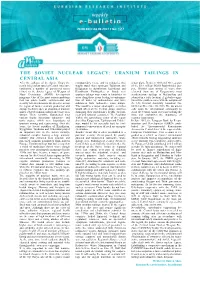 THE SOVIET NUCLEAR LEGACY: URANIUM TAILINGS in CENTRAL ASIA After the Collapse of the Soviet Union, the Transboundary Rivers, and Its Tributaries That Action Plans