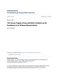 19Th Century Tragedy, Victory, and Divine Providence As the Foundations of an Afrikaner National Identity