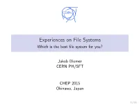 Experiences on File Systems Which Is the Best File System for You?