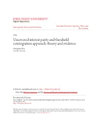Uncovered Interest Parity and Threshold Cointegration Approach: Theory and Evidence Seunghwan Kim Iowa State University