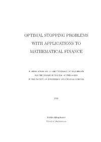 Optimal Stopping Problems with Applications to Mathematical Finance