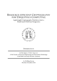 RESOURCE-EFFICIENT CRYPTOGRAPHY for UBIQUITOUS COMPUTING Lightweight Cryptographic Primitives from a Hardware & Software Perspective