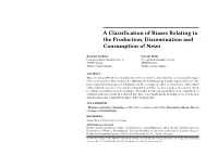 A Classification of Biases Relating to the Production, Dissemination and Consumption of News