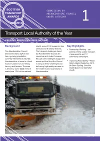 Scottish Transport Local Authority of the Year” in Both 2008, 2009, ‘Commended’ at the 2010 Awards and Winner Again in 2012
