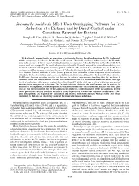 Shewanella Oneidensis MR-1 Uses Overlapping Pathways for Iron Reduction at a Distance and by Direct Contact Under Conditions Relevant for Bioﬁlms Douglas P