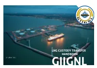 LNG CUSTODY TRANSFER HANDBOOK 5Th Edition: 2017 GIIGNL Document Status and Purpose