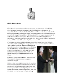 CARLOS MORO GONZÁLEZ Carlos Moro Is a Passionate Wine Maker and Vine Grower, an Enthusiast for the Land and Its Vines. He Is A