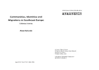 Communities, Identities and Migrations in Southeast Europe Collected Articles