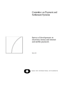 Survey of Developments in Electronic Money and Internet and Mobile Payments