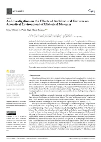 An Investigation on the Effects of Architectural Features on Acoustical Environment of Historical Mosques
