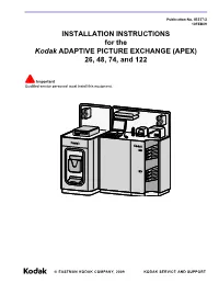 INSTALLATION INSTRUCTIONS for the Kodak ADAPTIVE PICTURE EXCHANGE (APEX) 26, 48, 74, and 122