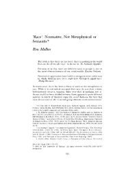 'Race': Normative, Not Metaphysical Or Semantic* Ron Mallon