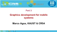 Graphics Development for Mobile Systems Marco Agus, KAUST & CRS4