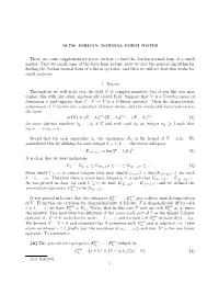 18.700 JORDAN NORMAL FORM NOTES These Are Some Supplementary Notes on How to Find the Jordan Normal Form of a Small Matrix. Firs