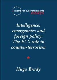 Intelligence, Emergencies and Foreign Policy the EU's Role in Counter-Terrorism
