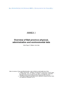 ANNEX 1 Overview of Bali Province Physical, Administrative And
