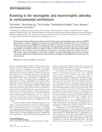 Running Is the Neurogenic and Neurotrophic Stimulus in Environmental Enrichment