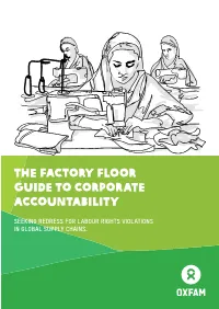 The Factory Floor Guide to Corporate Accountability: Seeking Redress for Labour Rights Violations in Global Supply Chains