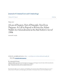 A Law of Passion, Not of Principle, Nor Even Purpose: a Call to Repeal Or Revise the Adam Walsh Act Amendments to the Bail Reform Act of 1984 Michael R