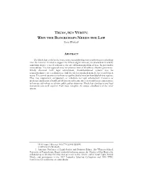 TRUST, but VERIFY: WHY the BLOCKCHAIN NEEDS the LAW Kevin Werbach†