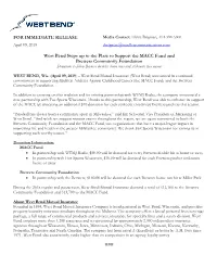 FOR IMMEDIATE RELEASE West Bend Steps up to the Plate to Support the MACC Fund and Brewers Community Foundation