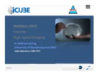 High Speed Imaging Pr Wilfried Uhring University of Strasbourg and CNRS Icube Laboratory, UMR 7357