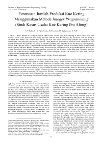 Penentuan Jumlah Produksi Kue Kering Menggunakan Metode Integer Programming (Studi Kasus Usaha Kue Kering Ibu Afung)