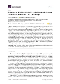 Titration of SF3B1 Activity Reveals Distinct Effects on the Transcriptome and Cell Physiology