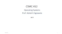 CSMC 412 Operating Systems Prof