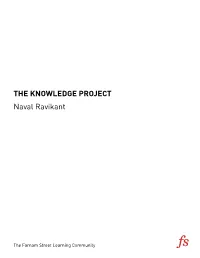 THE KNOWLEDGE PROJECT Naval Ravikantli