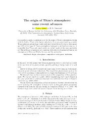 The Origin of Titan's Atmosphere: Some Recent Advances