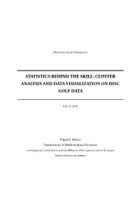 Cluster Analysis and Data Visualization on Disc Golf Data
