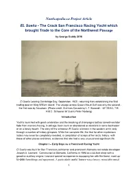 El Sueno Followed a Shadowy Career As a Freighting and Fur Trading Vessel on the Alaskan Coast and Across the Bering Sea on Siberia Junkets