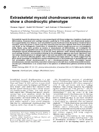 Extraskeletal Myxoid Chondrosarcomas Do Not Show a Chondrocytic Phenotype