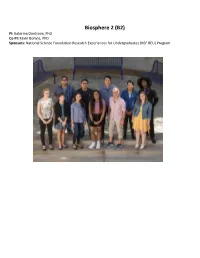 Biosphere 2 (B2) PI: Katerina Dontsova, Phd Co-PI: Kevin Bonine, Phd Sponsors: National Science Foundation Research Experiences for Undergraduates (NSF REU) Program
