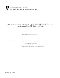 Hyper-Spectral Imaging and Spectral Segmentation Algorithms for the Non- Destructive Analysis of El Greco’S Paintings