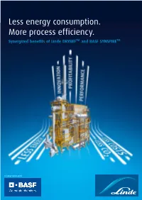 Less Energy Consumption. More Process Efficiency. Synergized Benefits of Linde DRYREF™ and BASF SYNSPIRE™
