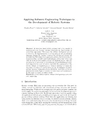 Applying Software Engineering Techniques to the Development of Robotic Systems