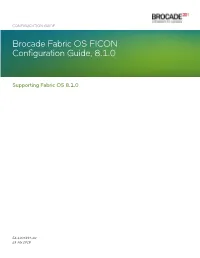 Brocade Fabric OS FICON Configuration Guide, 8.1.0