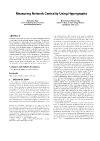 Measuring Network Centrality Using Hypergraphs