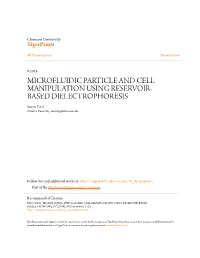 MICROFLUIDIC PARTICLE and CELL MANIPULATION USING RESERVOIR- BASED DIELECTROPHORESIS Saurin Patel Clemson University, Saurinp@Clemson.Edu
