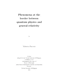 Phenomena at the Border Between Quantum Physics and General Relativity