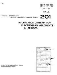 Iv E ACCEPTANCE CRITERIA for ELECTROSLAG WELDMENTS IN