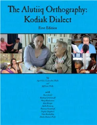 The Alutiiq Orthography: Kodiak Dialect First Edition