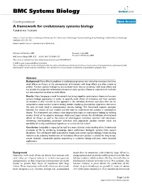 A Framework for Evolutionary Systems Biology Laurence Loewe