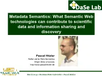 Metadata Semantics: What Semantic Web Technologies Can Contribute to Scientific Data and Information Sharing and Discovery